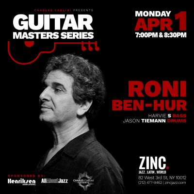 Guitar Masters Series: Roni Ben-hur at Zinc Bar