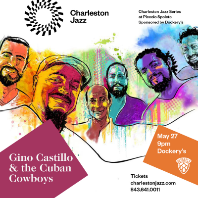 2019 Charleston Jazz Series At Piccolo Spoleto: Gino Castillo & The Cuban Cowboys at Dockery's