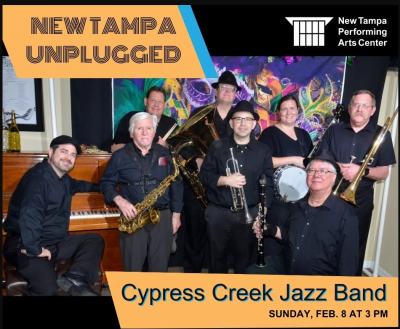 New Tampa Unplugged: Cypress Creek Jazz Band at New Tampa Performing Arts Center