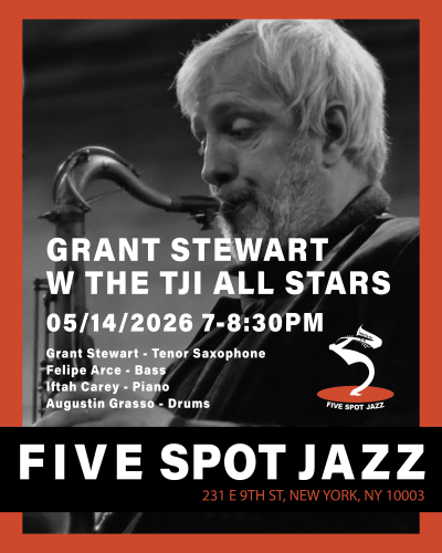 Grant Stewart W The Tji All Stars at Five Spot Jazz - event poster Grant Stewart W The Tji All Stars at Five Spot Jazz