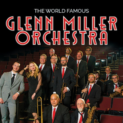 The World Famous Glenn Miller Orchestra at Levoy Theatre