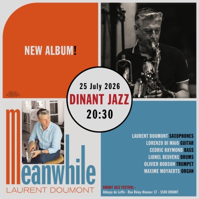 Laurent Doumont - Meanwhile Sextet at Dinant Jazz Nights