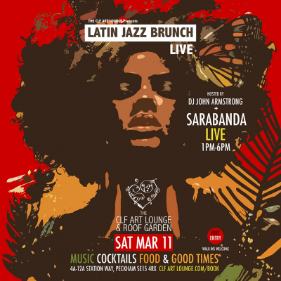 Latin Jazz Brunch Live With Sarabanda (live) + John Armstrong, Free Entry at The CLF Art Lounge And Roof Garden