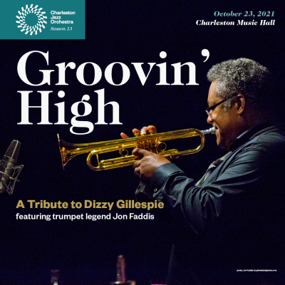 Live At The Cmh: Groovin’ High – A Tribute To Dizzy Gillespie Featuring Jon Faddis at Charleston Music Hall - event poster Live At The Cmh: Groovin’ High – A Tribute To Dizzy Gillespie Featuring Jon Faddis at Charleston Music Hall