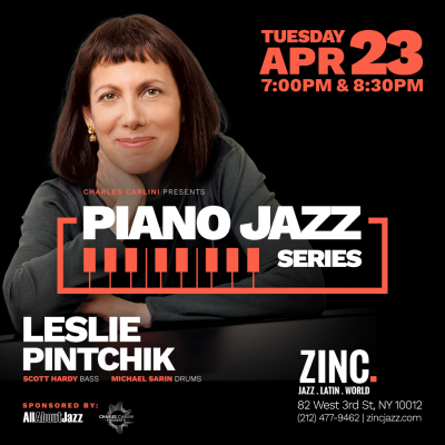 Piano Jazz Series: Leslie Pintchik. at Zinc Bar