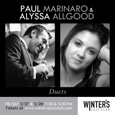 Paul Marinaro & Alyssa Allgood at Winter's Jazz Club