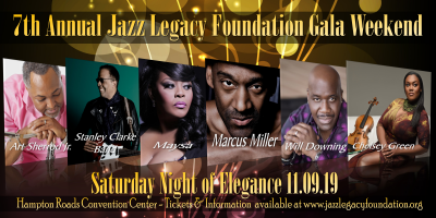 Marcus Miller -Stanley Clarke-will Downing-Maysa-Art Sherrod Jr-Chelsey Green at Jazz Legacy Foundation Gala Weekend at Hampton Roads Convention Center
