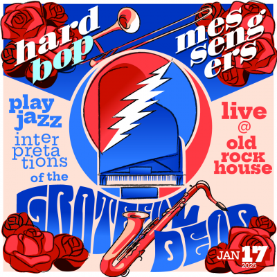 Hard Bop Messengers Play Grateful Dead at Old Rock House - event poster Hard Bop Messengers Play Grateful Dead at Old Rock House