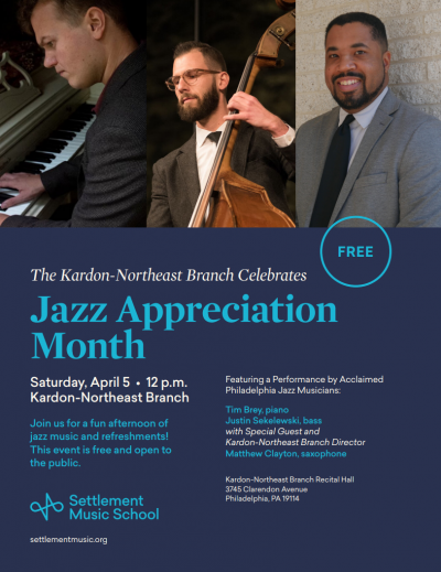 Settlement Music School Celebrates Jazz Appreciation Month at Settlement Music School, Kardon-northeast Branch