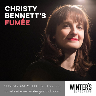 Christy Bennett's Fumée at Winter's Jazz Club