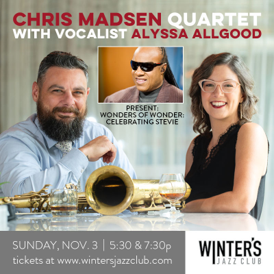 Chris Madsen Quartet + Alyssa Allgood at Winter's Jazz Club