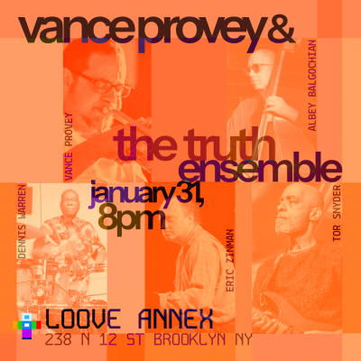 Vance Provey & The Truth Ensemble at The Loove Annex