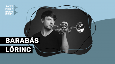 Barabás Lőrinc at Jazzfest Budapest at Bakáts Tér - event poster Barabás Lőrinc at Jazzfest Budapest at Bakáts Tér