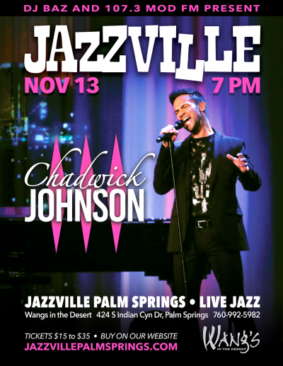Chadwick Johnson - Jazzville Palm Springs at Wang's In The Desert