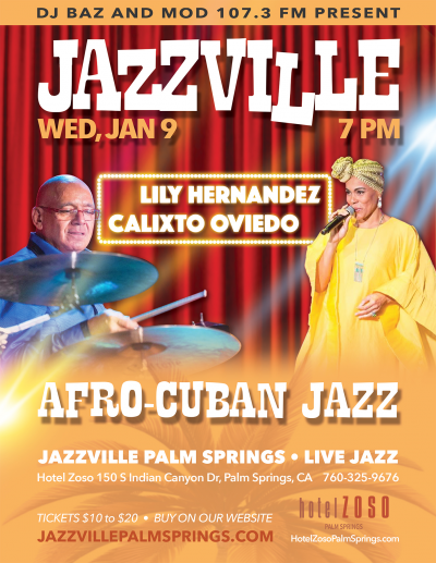 Jazzville Palm Springs - Calixto Oviedo Quartet With Lily Hernandez at Hotel Zoso Palm Springs
