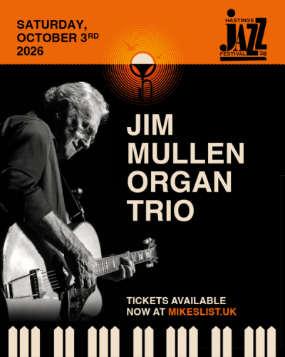 Hastings Jazz Festival Presents Jim Mullen