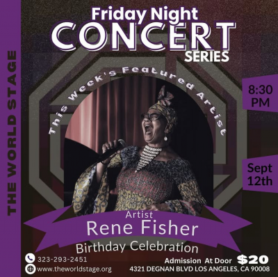 Rene Fisher's Birthday Concert at Friday Night Concert Series at The World Stage