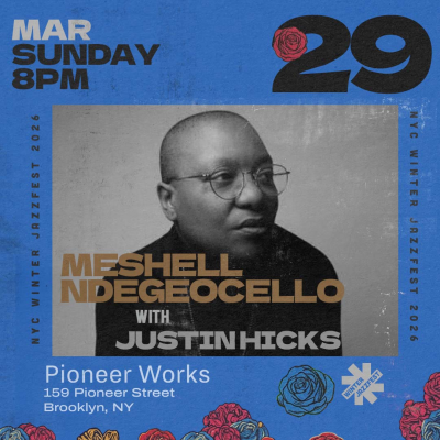 An Evening With Meshell Ndegeocello plus Justin Hicks at Winter JazzFest at Pioneer Works - event poster An Evening With Meshell Ndegeocello plus Justin Hicks at Winter JazzFest at Pioneer Works