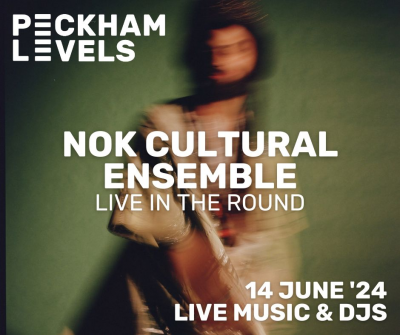 Nok Cultural Ensemble at Peckham Levels - event poster Nok Cultural Ensemble at Peckham Levels