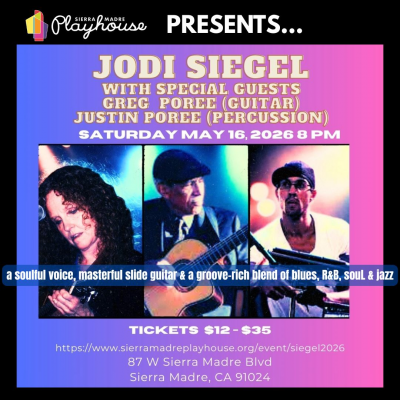 Sierra Madre Playhouse Presents Jodi Siegel With Special Guests Greg Porée & Justin Porée at Sierra Madre Playhouse