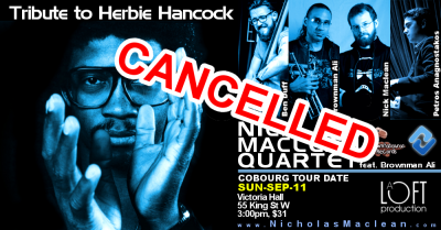 **CANCELLED** Nick Maclean Quartet's TRIBUTE TO HERBIE HANCOCK Feat. Brownman Ali (cobourg) at Victoria Hall