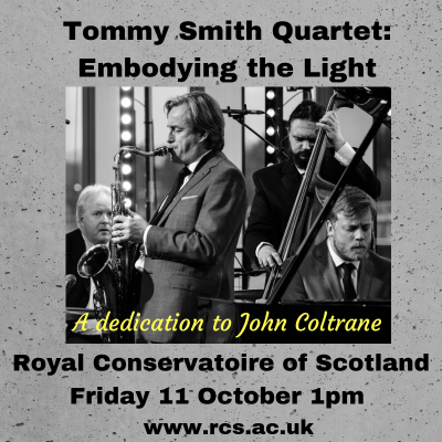 Tommy Smith Quartet: Embodying The Light at Royal Conservatoire Of Scotland