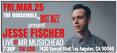 Jesse Fischer - Live At Mr Musichead at Mr Musichead Gallery