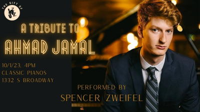 A Tribute To Ahmad Jamal Performed By Spencer Zweifel at Classic Pianos