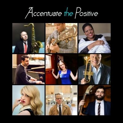 Accentuate The Positive at John F. Kennedy Center For The Performing Arts