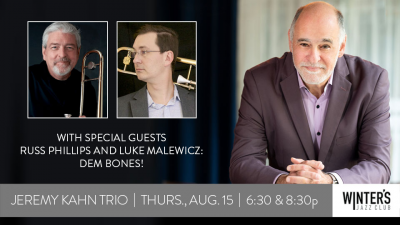 Jeremy Kahn Trio With Special Guests Russ Phillips and Luke Malewicz at Winter's Jazz Club