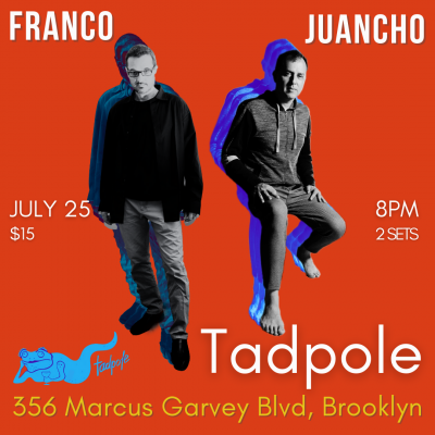 Juancho Herrera & Franco Pinna at Tadpole
