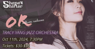 Tracy Yang Jazz Orchestra 'O R' album release show at ShapeShifter Plus - event poster Tracy Yang Jazz Orchestra 'O R' album release show at ShapeShifter Plus