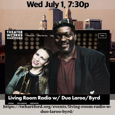 Duo Laroo/Byrd, Live & Streamed @ Theaterworks at Theaterworks - event poster Duo Laroo/Byrd, Live & Streamed @ Theaterworks at Theaterworks