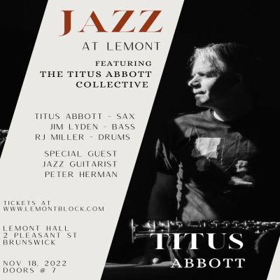Jazz At Lemont Feat. The Titus Abbott Collective - event poster Jazz At Lemont Feat. The Titus Abbott Collective