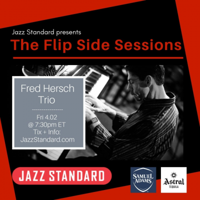 Jazz Standard Presents Fred Hersch Trio In Flip Side Sessions Virtual Concert at Jazz Standard