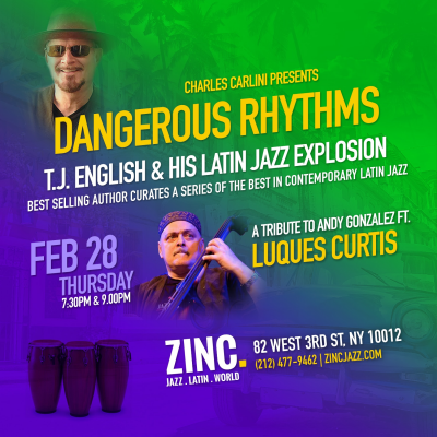 Dangerous Rhythms: A Tribute to Andy Gonzalez ft. Luques Curtis at Zinc Bar - event poster Dangerous Rhythms: A Tribute to Andy Gonzalez ft. Luques Curtis at Zinc Bar