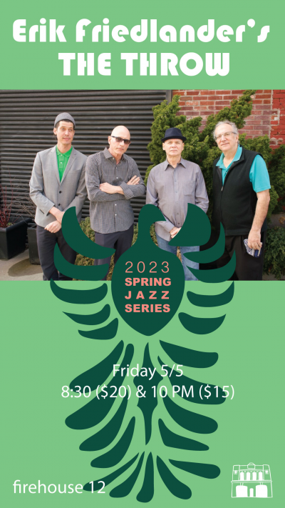 Erik Friedlander's The Throw at Firehouse 12