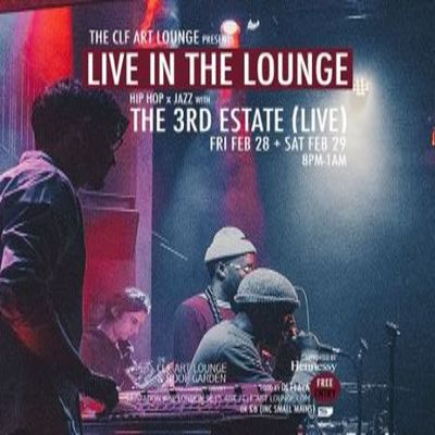 The 3rd Estate - Live In The Lounge - Saturday 29th February - Free Entry at The CLF Art Lounge And Roof Garden - event poster The 3rd Estate - Live In The Lounge - Saturday 29th February - Free Entry at The CLF Art Lounge And Roof Garden
