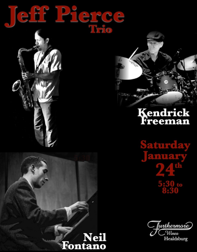 Jeff Pierce Trio at Furthermore Wines Healdsburg Tasting Lounge