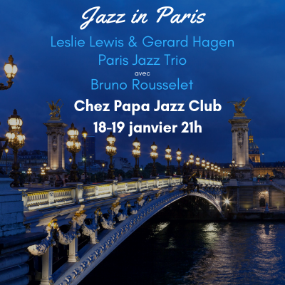 Lelie Lewis Gerard Hagen Paris Trio. at Chez Papa Jazz Club