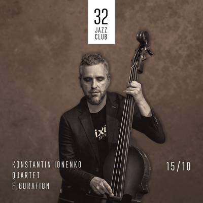 Konstantin Ionenko Quartet - Figuration at 32jazzclub