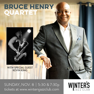 Bruce Henry Quartet With Special Guest Kevin King