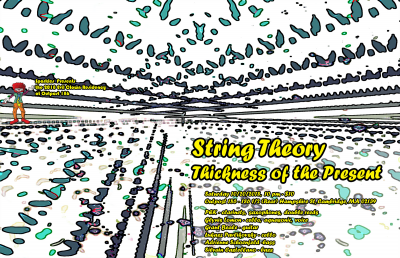 String Theory - Thickness Of The Present at Outpost 186 - event poster String Theory - Thickness Of The Present at Outpost 186