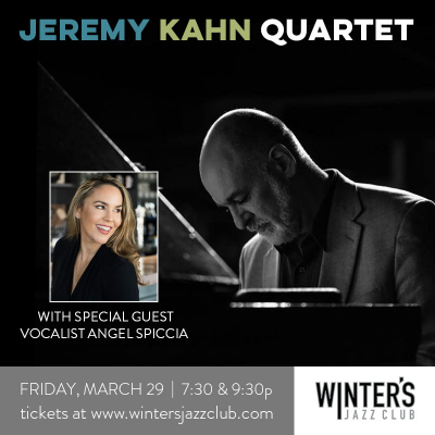 Jeremy Kahn Trio With Special Guest Angel Spiccia at Winter's Jazz Club - event poster Jeremy Kahn Trio With Special Guest Angel Spiccia at Winter's Jazz Club