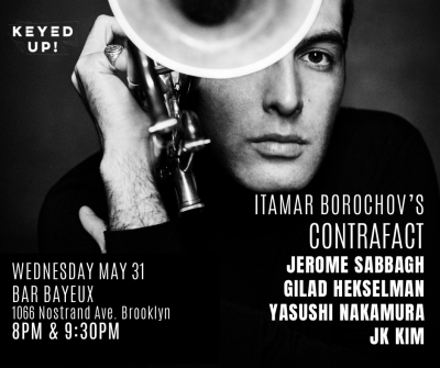 Itamar Borochov's Contrafact at Bar Bayeux