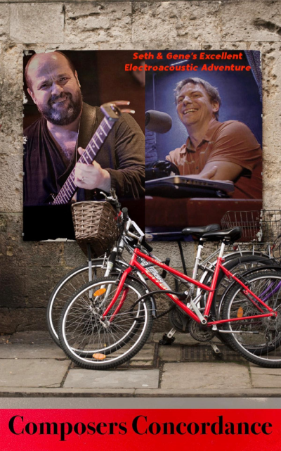 Composers Concordance Presents  'seth & Gene’s Excellent Electroacoustic Adventure'  Crossing The Borders With Electroacoustic Music, Poetry, & Film - Usa, Costa Rica, Mexico at Westbeth