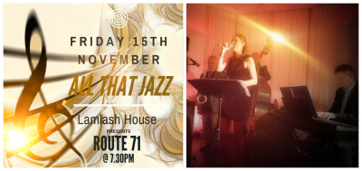 All That Jazz with Route 71  at Lamlash House