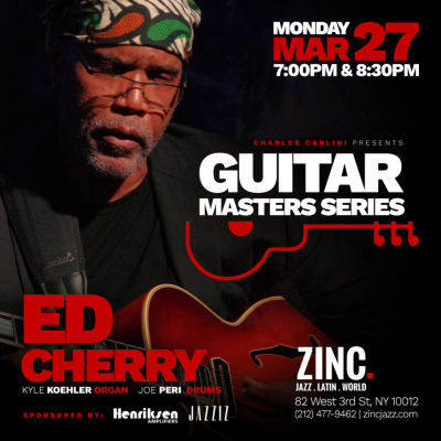 Guitar Masters Series: Ed Cherry at Zinc Bar