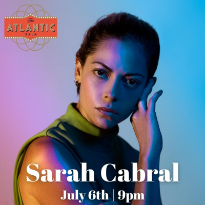 Sarah Cabral at The Atlantic BKLN - event poster Sarah Cabral at The Atlantic BKLN