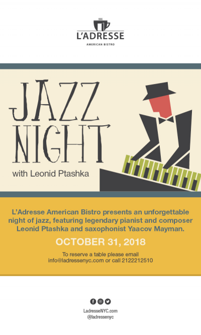 An Unforgettable Night Of Jazz, Featuring Legendary Pianist And Composer Leonid Ptashka And Saxophonist Yaacov Mayman. at L'adresse American Bistro - event poster An Unforgettable Night Of Jazz, Featuring Legendary Pianist And Composer Leonid Ptashka And Saxophonist Yaacov Mayman. at L'adresse American Bistro